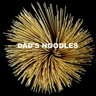 Dad's Noodles by Mark Payne