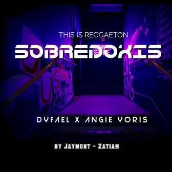 SOBREDOXIS by Angie Yoris