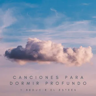 Canciones Para Dormir Profundo y Reducir El Estrés by Reiki Consorte de Curación