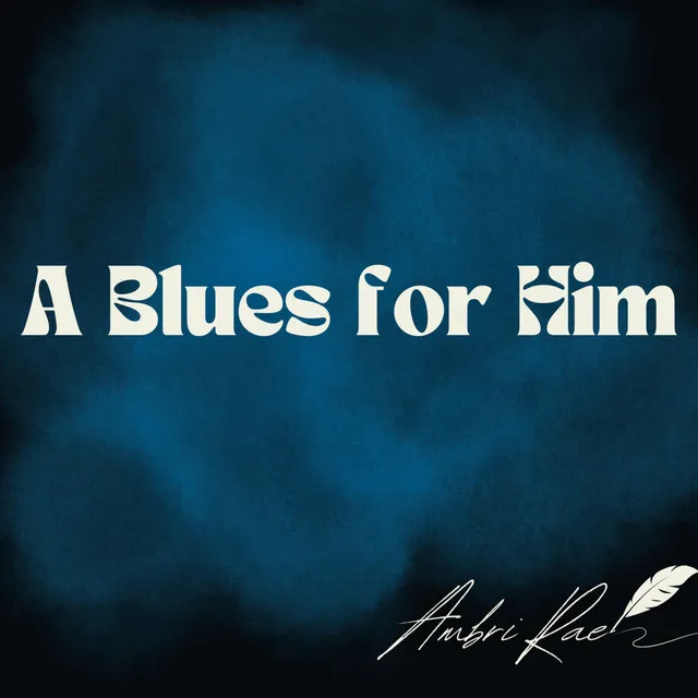 A Blues for Him