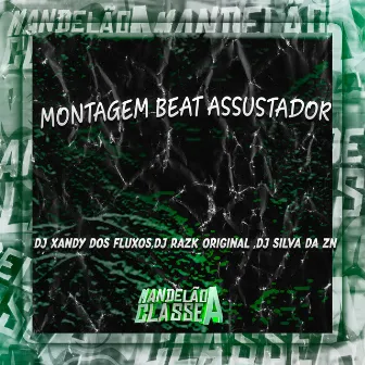 Montagem Beat Assustador by DJ SILVA DA ZN