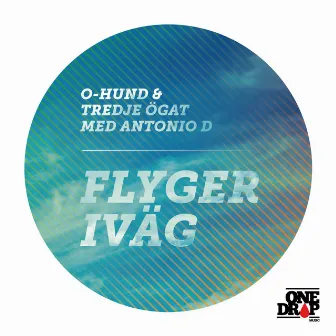 Flyger Iväg by Tredje Ögat