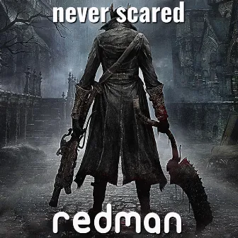 Never Scared by Redman