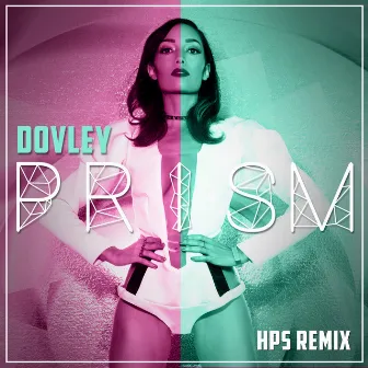 Prism (HPS Remix) by Dovley