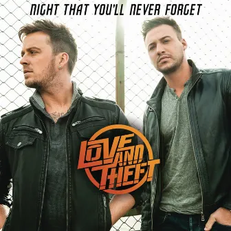 Night That You'll Never Forget by Love and Theft