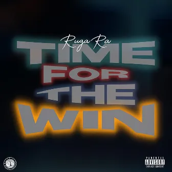 Time For The Win by Ruga Ra