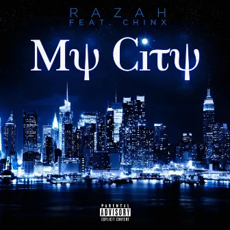 My City (feat. Chinx) by Razah