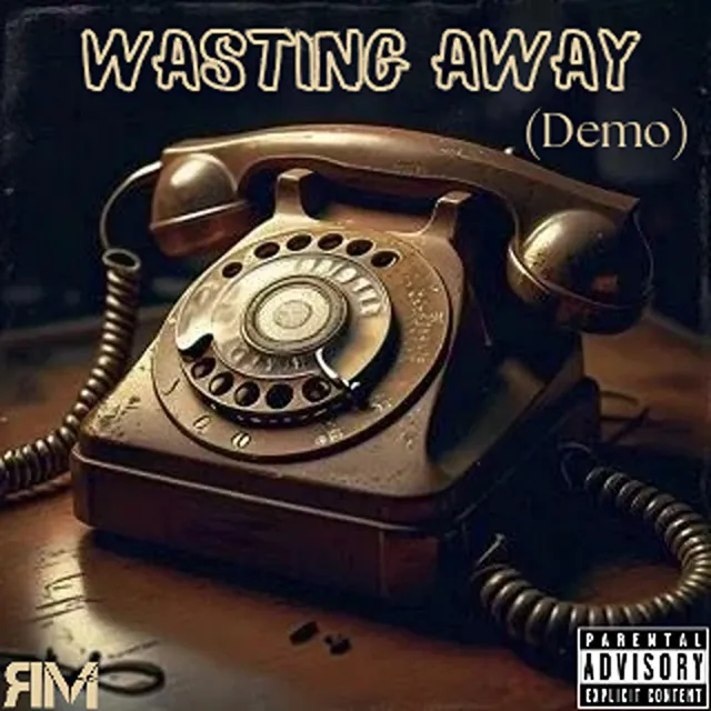 Wasting Away (Demo)