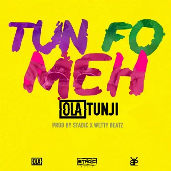 Tun Fo Meh by Olatunji