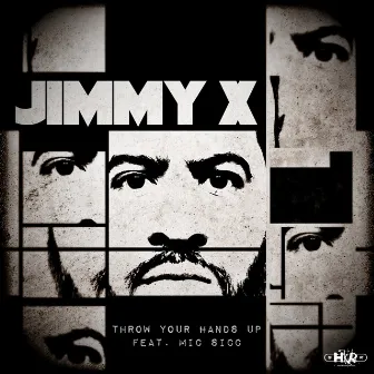 Throw Your Hands Up by Jimmy X