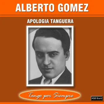 Apologìa Tanguera by Alberto Gomez