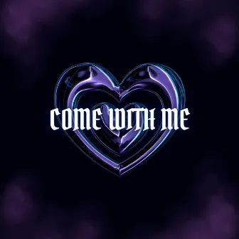 Come With Me by 