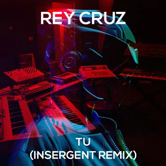 Tu (Insergent Remix) by Insergent