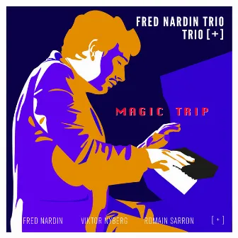 Magic Trip by Fred Nardin Trio