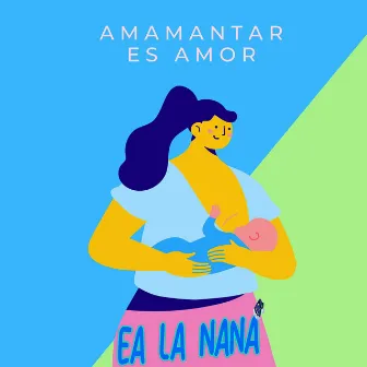 Amamantar Es Amor by Unknown Artist