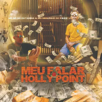 Meu Falar é Holly Point by Mc Bó do Catarina