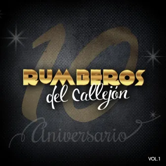 10 Aniversario, vol. 1 by Rumberos Del Callejon