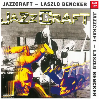 Jazzcraft by Laszlo Bencker