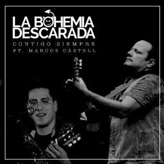 Contigo Siempre by La Bohemia Descarada