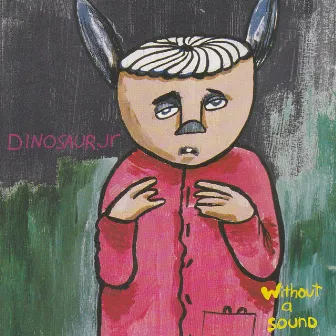 Without a Sound by Dinosaur Jr.