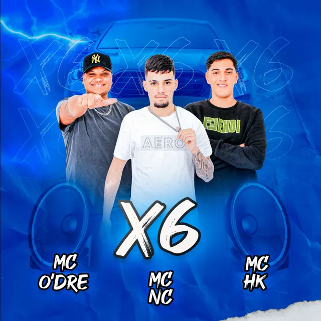 X6 (feat. MC HK, Mc NC)