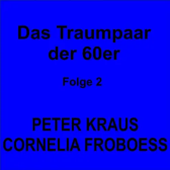 Das Traumpaar der 60er Folge 2 by Cornelia Froboess