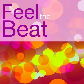 Feel the Beat - Electro Lounge Beat Songs for Cocktail Party & Sexy Moves by Unknown Artist