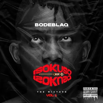 Isokuso: The Mixtape, Vol. 1 by BODE BLAQ