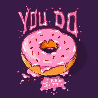 You Do by Oliver Spitts