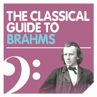 The Classical Guide to Brahms by Erwin Ortner