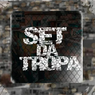 SET DA TROPA by MC PIE ZS