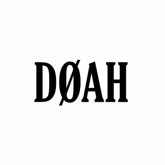 DØAH by Jønnx