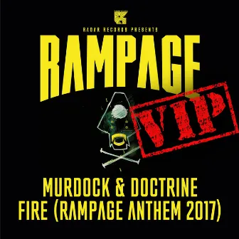 FIRE VIP (RAMPAGE ANTHEM 2017) [DJ Edit] by Doctrine