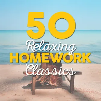 50 Relaxing Homework Classics by Unknown Artist