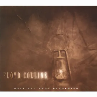 Floyd Collins by Adam Guettel