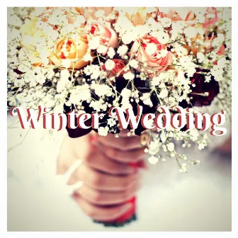 Winter Wedding - Romantic Piano Wedding Songs for Walking Down the Aisle by Wedding Piano