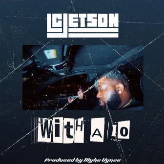 With A 10 by L. C. Jetson