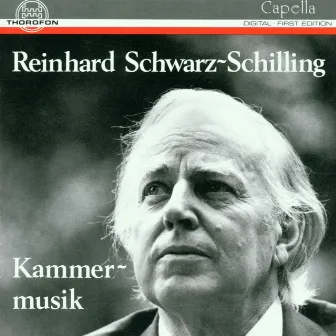 Reinhard Schwarz-Schilling: Kammermusik by Reinhard Schwarz-Schilling