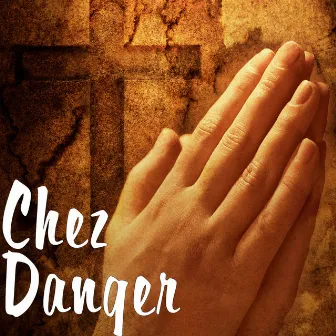 Danger by Chez