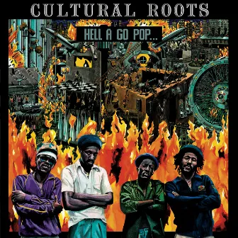 Hell A Go Pop by Cultural Roots