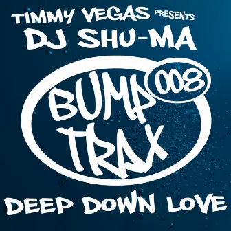 Deep Down Love by DJ Shu-Ma