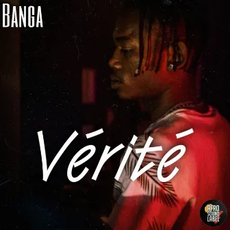 Vérité by Banga