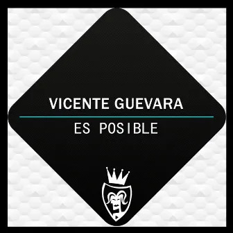 Es Posible by Vicente Guevara