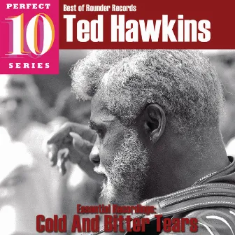 Cold and Bitter Tears: Essential Recordings by Ted Hawkins