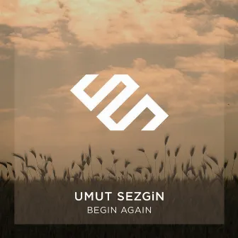 Begin Again by Umut Sezgin