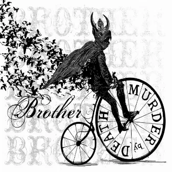 Brother by Murder By Death