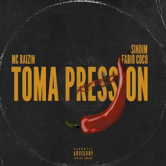 Toma Pression (Remix) by Mc Raizin