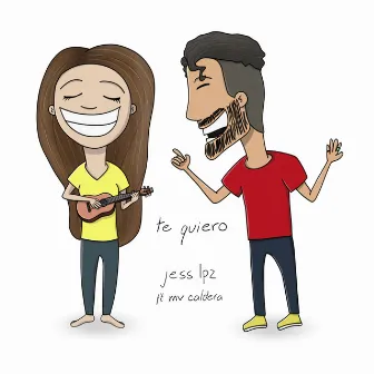 Te Quiero by Jess LPZ