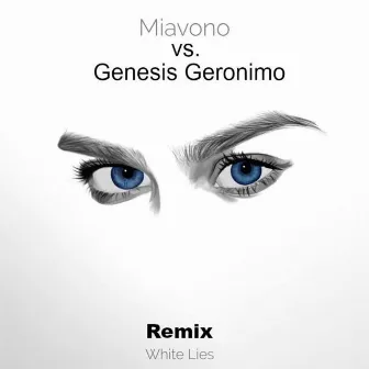 White Lies (Remix) by Miavono