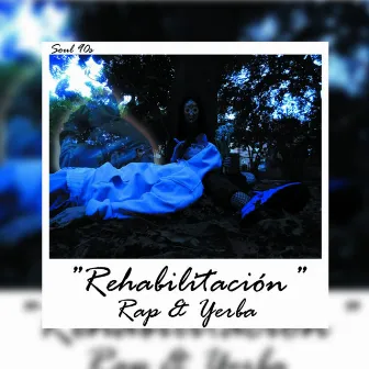 Rehabilitacion Rap & Yerba by Soul 90s